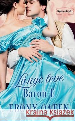 L?nge leve Baron E Ebony Oaten 9781922486738 Ebony McKenna - książka