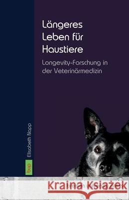 Längeres Leben für Haustiere Napp, Elisabeth 9783691733921 Bremen University Press - książka