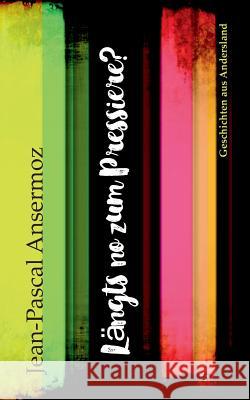 Längt's no zum Pressiere Jean-Pascal Ansermoz 9783749409952 Books on Demand - książka