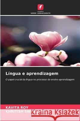 L?ngua e aprendizagem Kavita Roy Khritish Swargiary 9786207915071 Edicoes Nosso Conhecimento - książka