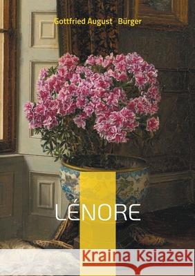 L?nore: Une ballade romantique et fantastique en traductions compar?es Gottfried August B?rger 9782322615247 Bod - Books on Demand - książka