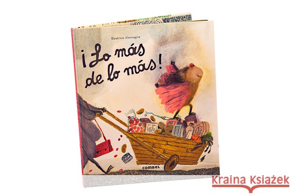 ?Lo M?s de Lo M?s! Beatrice Alemagna 9788411581349 Combel Ediciones Editorial Esin, S.A. - książka