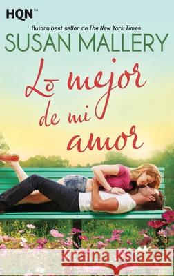 Lo mejor de mi amor Susan Mallery 9788491708872 HarperCollins - książka