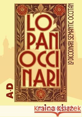 Lo Panoccinari (T?m primi?r): Lo diccionari semantic occitan Mica G. Bm 9781727131499 Createspace Independent Publishing Platform - książka