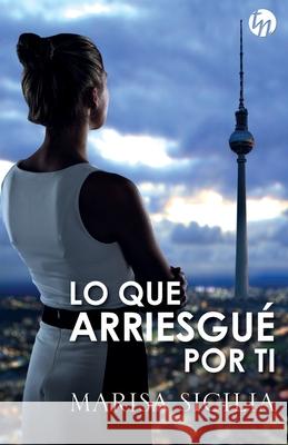 Lo que arriesgué por ti Sicilia, Marisa 9788413077987 HarperCollins - książka