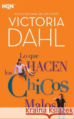 Lo que hacen los chicos malos Dahl, Victoria 9788468790961 Hqn - książka