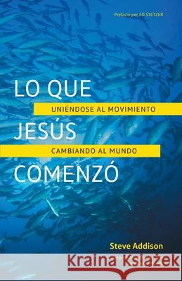 Lo que Jesús Comenzó Addison, Steve 9781735598826 1 Movements Publishing - książka