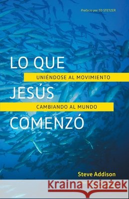 Lo que Jesús Comenzó Addison, Steve 9781735598826 1 Movements Publishing - książka