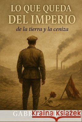 Lo que queda del imperio Gabriel Melis 9798477183432 Independently Published - książka