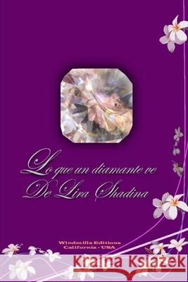 Lo que un diamante ve Lira Shadina, Windmills Editions 9798799202613 Independently Published - książka