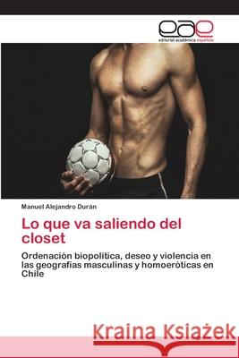 Lo que va saliendo del closet Manuel Alejandro Durán 9783659081057 Editorial Academica Espanola - książka