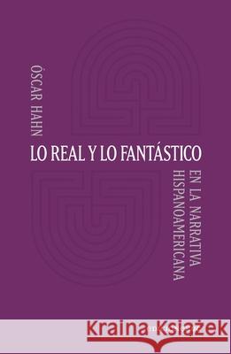 Lo real y lo fant?stico ?scar Hahn 9789561433212 Ediciones Ucsh - książka