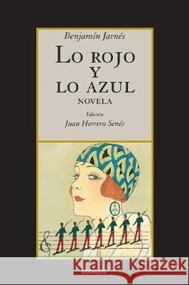 Lo rojo y lo azul Benjamin Jarnes, Juan Herrero-Senes 9781934768877 Libro de Edicion (Argentina) - książka