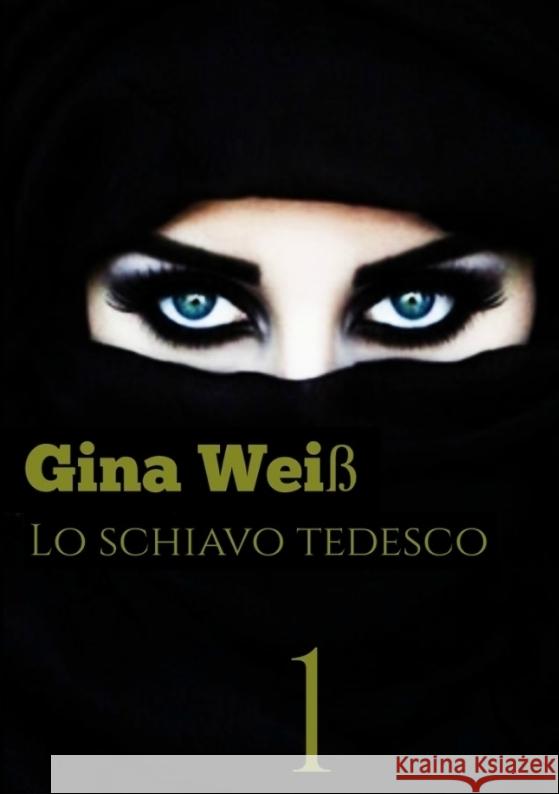 Lo schiavo Tedesco Gina Wei? 9783384080189 Tredition Gmbh - książka