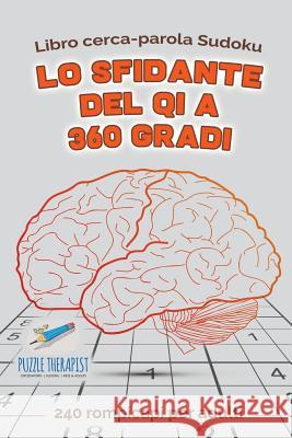Lo sfidante del QI a 360 gradi Libro cerca-parola Sudoku 240 rompicapi per adulti Speedy Publishing 9781541946323 Speedy Publishing - książka
