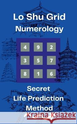 Lo Shu Grid Numerology Sumit Kumar   9798886291599 Notion Press - książka
