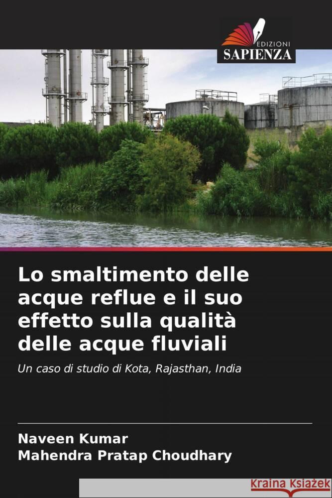 Lo smaltimento delle acque reflue e il suo effetto sulla qualit? delle acque fluviali Naveen Kumar Mahendra Pratap Choudhary 9786203687033 Edizioni Sapienza - książka