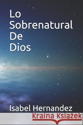 Lo Sobrenatural De Dios Hernandez, Isabel 9781798678510 Independently Published - książka