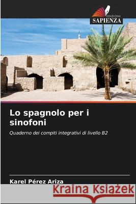 Lo spagnolo per i sinofoni Karel P?re 9786207683123 Edizioni Sapienza - książka