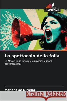 Lo spettacolo della folla de Oliveira, Mariana 9786209157813 Edizioni Sapienza - książka