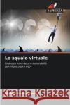 Lo squalo virtuale Abdoul Hamid Derra   9786206196976 Edizioni Sapienza