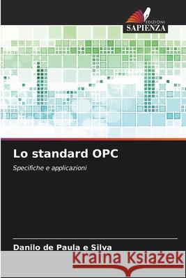 Lo standard OPC de Paula e Silva, Danilo 9786203908589 Edizioni Sapienza - książka