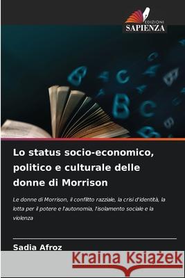 Lo status socio-economico, politico e culturale delle donne di Morrison Afroz, Sadia 9786208878641 Edizioni Sapienza - książka