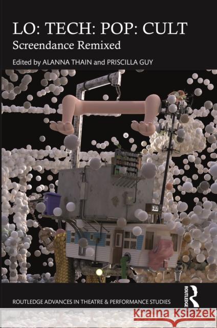 LO: TECH: POP: CULT: Screendance Remixed  9781032372150 Taylor & Francis Ltd - książka