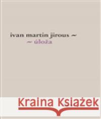 Úloža Ivan Martin Jirous 9788072154555 Torst - książka