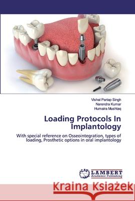 Loading Protocols In Implantology Singh, Vishal Partap 9786200327635 LAP Lambert Academic Publishing - książka