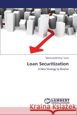 Loan Securitization Faruk Mohammad Omar 9783659432019 LAP Lambert Academic Publishing - książka