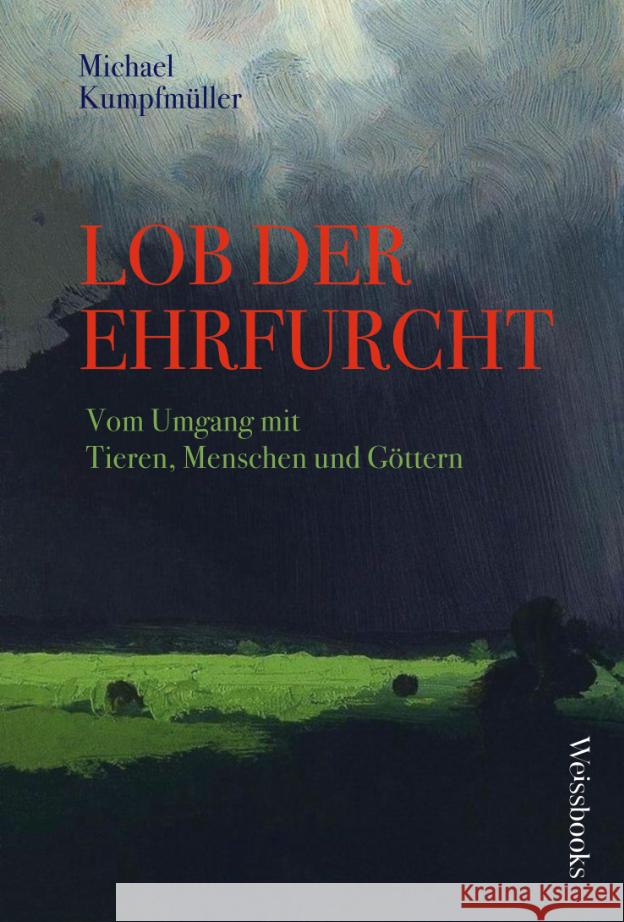 Lob der Ehrfurcht Kumpfmüller, Michael 9783863372033 weissbooks - książka