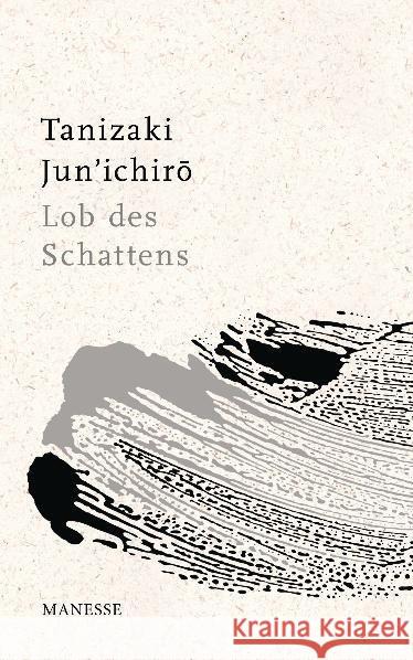 Lob des Schattens : Entwurf einer japanischen Ästhetik Tanizaki, Jun'ichiro Klopfenstein, Eduard  9783717540823 Manesse - książka