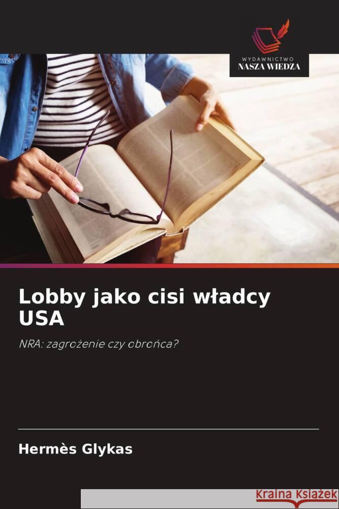 Lobby jako cisi wladcy USA Glykas, Hermès 9786208322205 Wydawnictwo Nasza Wiedza - książka