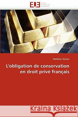 L'Obligation de Conservation En Droit Privé Français Nicolas-M 9786131553134 Editions Universitaires Europeennes - książka