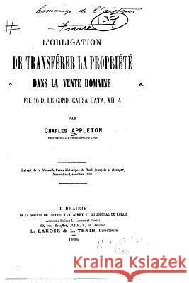 L'obligation de transférer la propriété dans la vente romaine Appleton, Charles 9781523744312 Createspace Independent Publishing Platform - książka