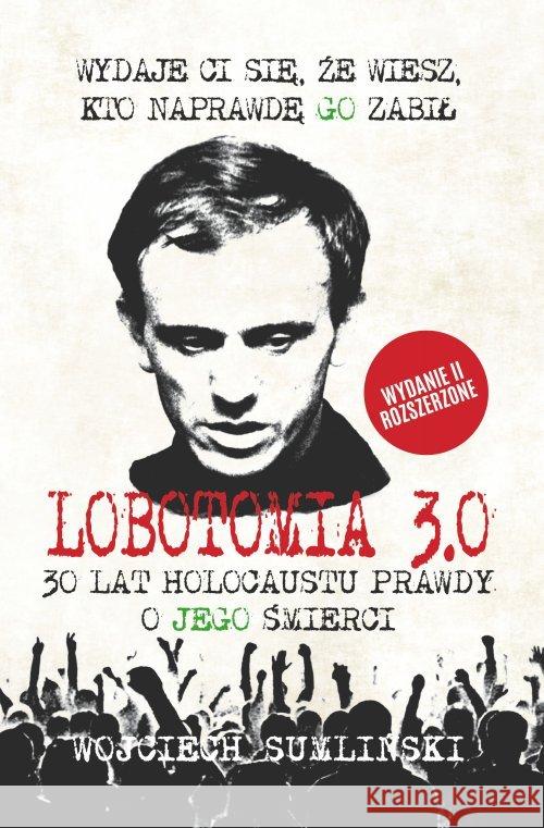 Lobotomia 3.0 Sumliński Wojciech 9788393894222 Wojciech Sumliński Reporter - książka