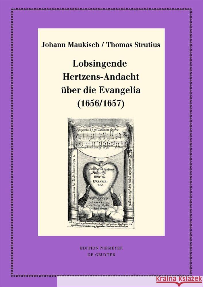 Lobsingende Hertzens-Andacht ?ber Die Evangelia (1656/1657): Kritische Ausgabe Und Kommentar Kritische Edition Des Notentextes Piotr Kociumbas Johann Maukisch Thomas Strutius 9783111347424 de Gruyter - książka