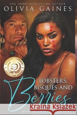 Lobsters, Bisques, and Berries Olivia Gaines, Terri Blackwell 9798707223396 Independently Published - książka