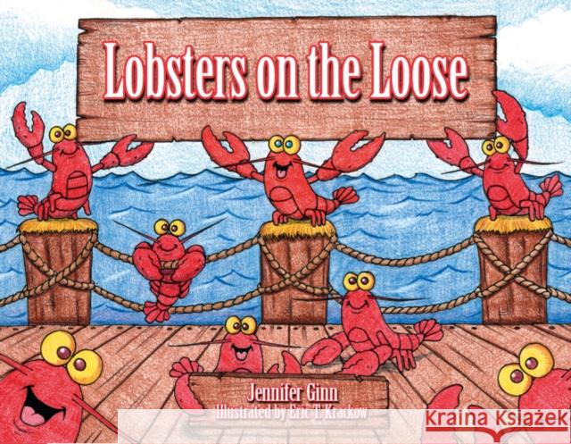 Lobsters on the Loose Jennifer Ginn 9780764357022 Schiffer Publishing - książka