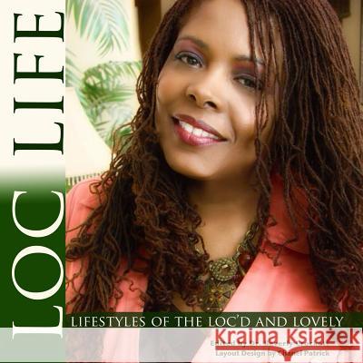 Loc Life Lifestyles of the Loc'd and Lovely Linita Dawkins Butler Dr Beverly Crockett Chanel Patrick 9781505326451 Createspace - książka