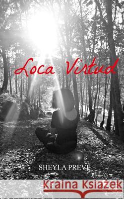 Loca Virtud Sheyla Preve 9781508714873 Createspace - książka