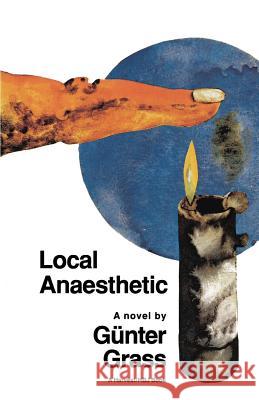 Local Anaesthetic Gunter Grass Ralph Manheim 9780156529402 Harvest/HBJ Book - książka