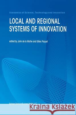 Local and Regional Systems of Innovation John De La Mothe Gilles Paquet John D 9781461375388 Springer - książka