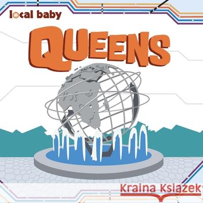 Local Baby Queens Ellwood, Nancy 9781467198462 Arcadia Children's Books - książka