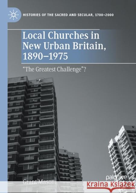 Local Churches in New Urban Britain, 1890-1975: 