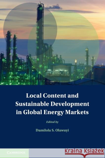 Local Content and Sustainable Development in Global Energy Markets  9781108818001 Cambridge University Press - książka