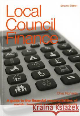 LOCAL COUNCIL FINANCE Chris Richards 9780721915814 SHAW & SONS LTD - książka