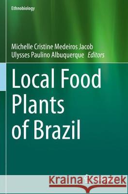 Local Food Plants of Brazil  9783030691417 Springer International Publishing - książka