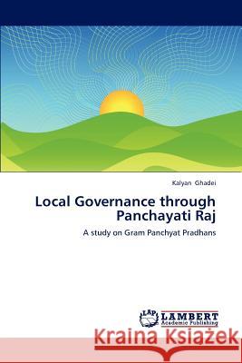 Local Governance Through Panchayati Raj Ghadei Kalyan 9783843363617 LAP Lambert Academic Publishing - książka